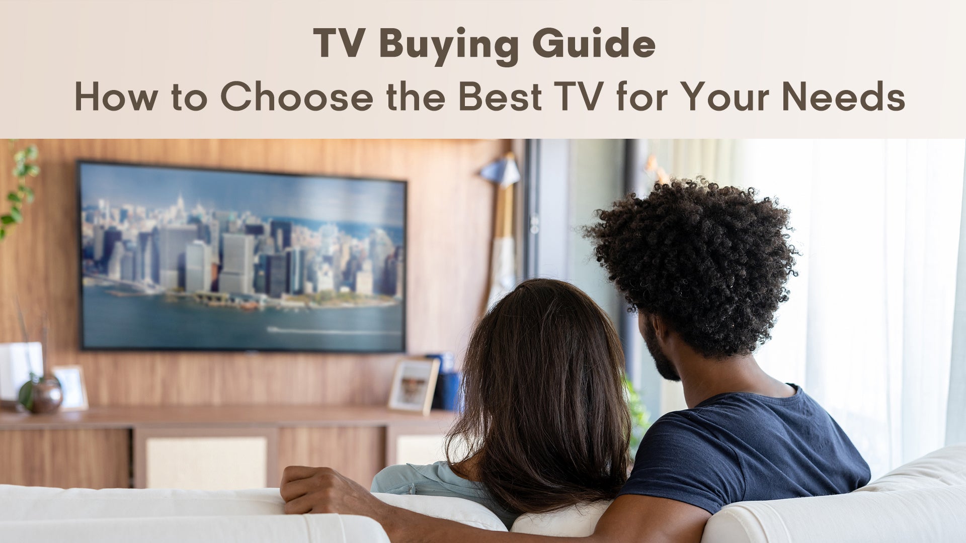 TV Buying Guide: How to Choose the Best TV for Your Needs - SYINIX